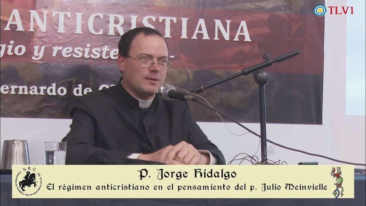 Especial TLV1 Nº 15 -  El régimen anticristiano en el pensamiento del P. Julio Meinvielle