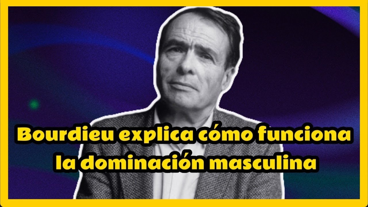 Así explica Bourdieu la dominación masculina Extracto de la sociología es un deporte de combate