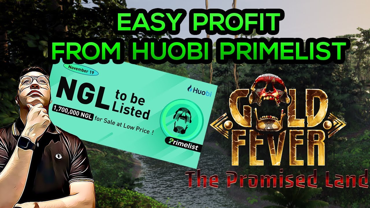 Gold Fever (NGL) - How To Get Easy X1000 On Huobi Primelist (2021)