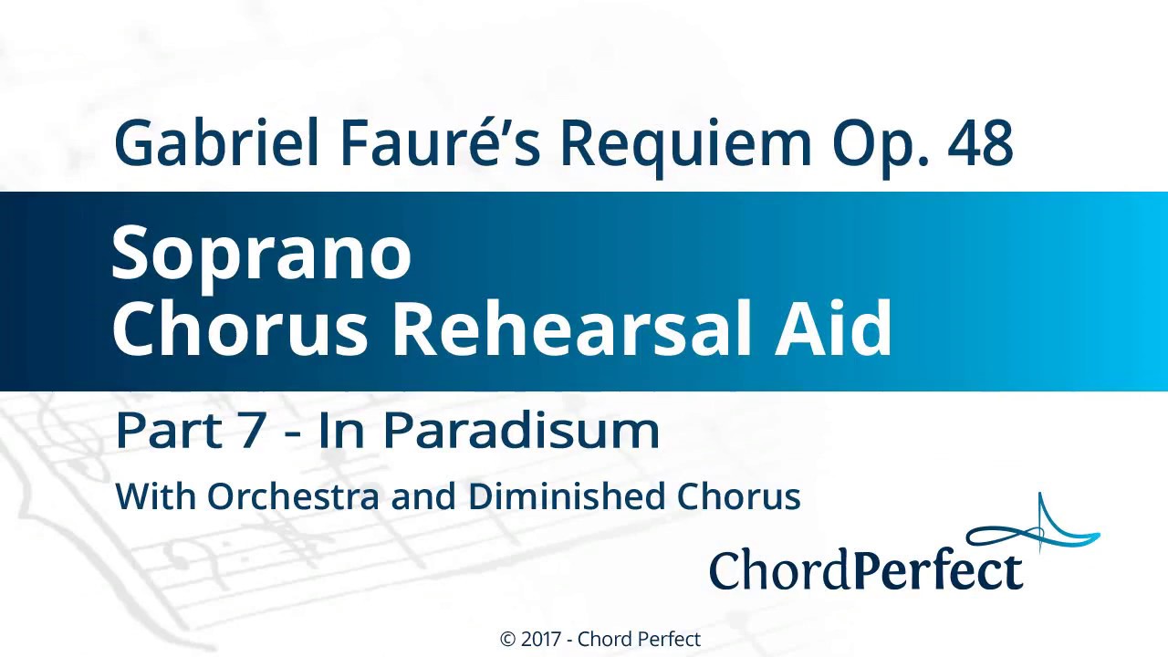 Fauré's Requiem Part 7 -  In Paradisum - Soprano Chorus Rehearsal Aid