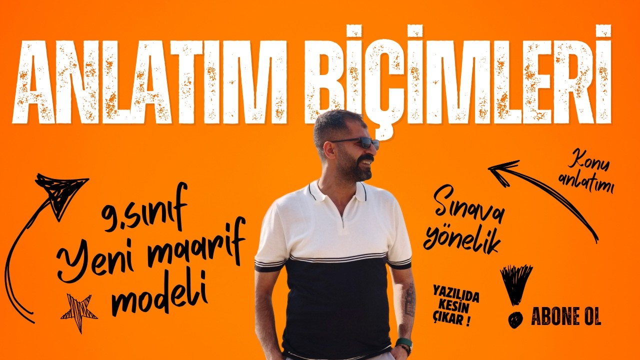 Anlatım Biçimleri (Açıklama, Tartışma, Betimleme, Öyküleme) | YKS Türkçe & 9. Sınıf