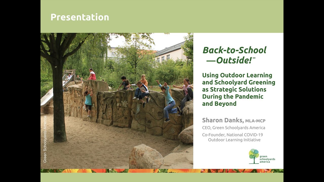 Using Outdoor Learning & Schoolyard Greening as Strategic Solutions During the Pandemic and Beyond