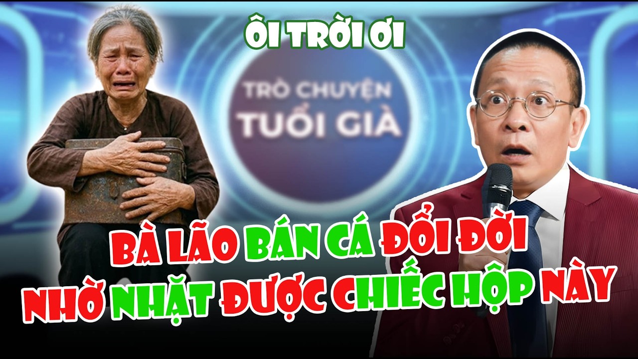 Quá Sốc, Bà Lão Bán Cá Đổi Đời Nhờ Nhặt Được Chiếc Hộp Sắt Này | Tâm Sự Cùng Văn Sâm: