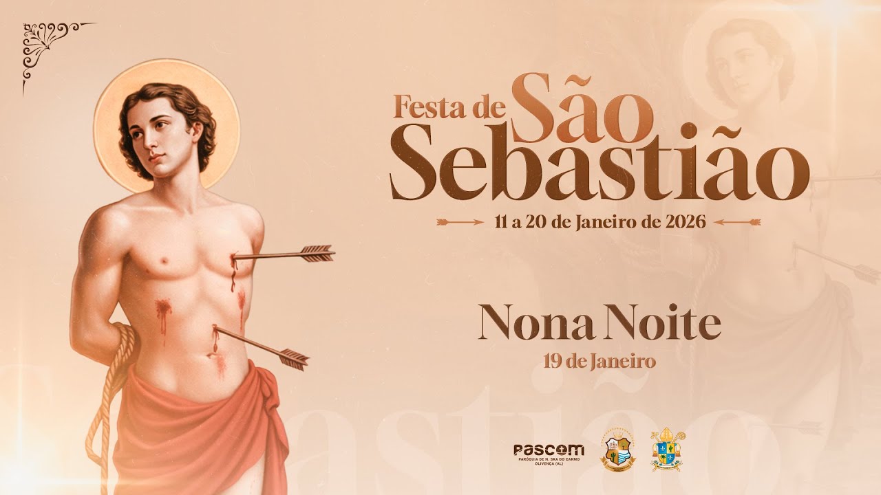 9ª Noite do Novenário em honra ao Mártir São Sebastião | 19/01/2026 - 19h30