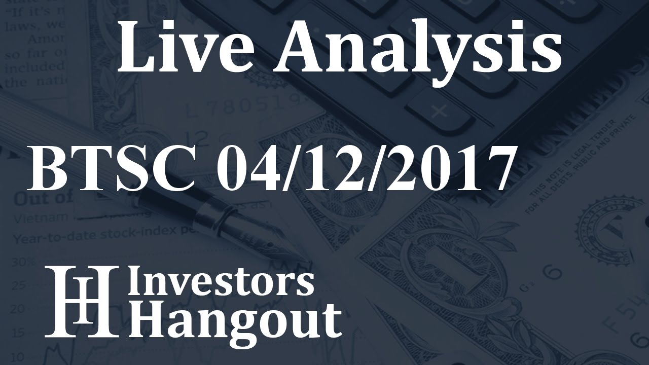 BTSC Stock Live Analysis 04-12-2017