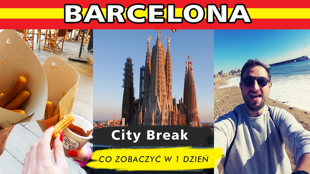 Barcelona City Break ✩ Poznaj Barcelonę w 24 godziny: Najlepsze atrakcje i miejsca do odwiedzenia