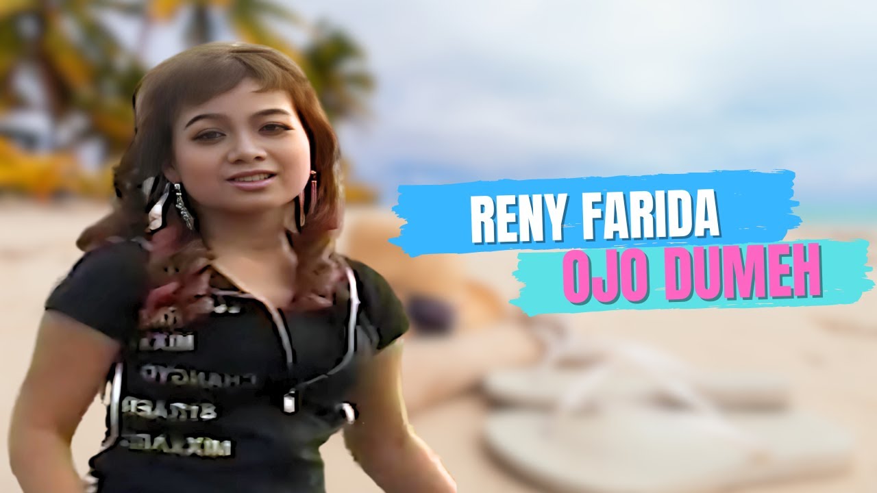 Reny Farida - OJO DUMEH (Official Music Video)