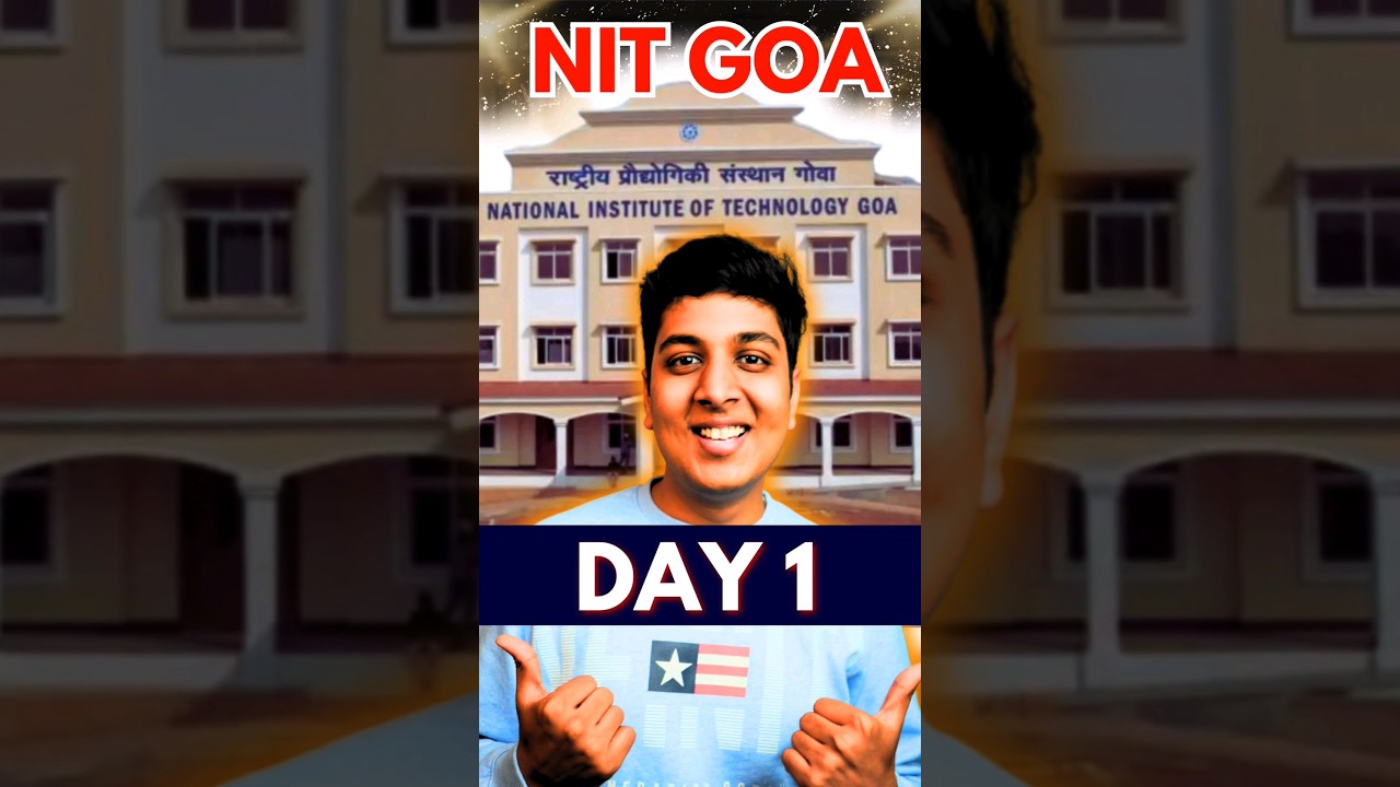 Top 10 NIT's of India :NIT GOA | CRAZY College life 🌊🔥|DAY-1  #jee #jee2024 #iit #shorts