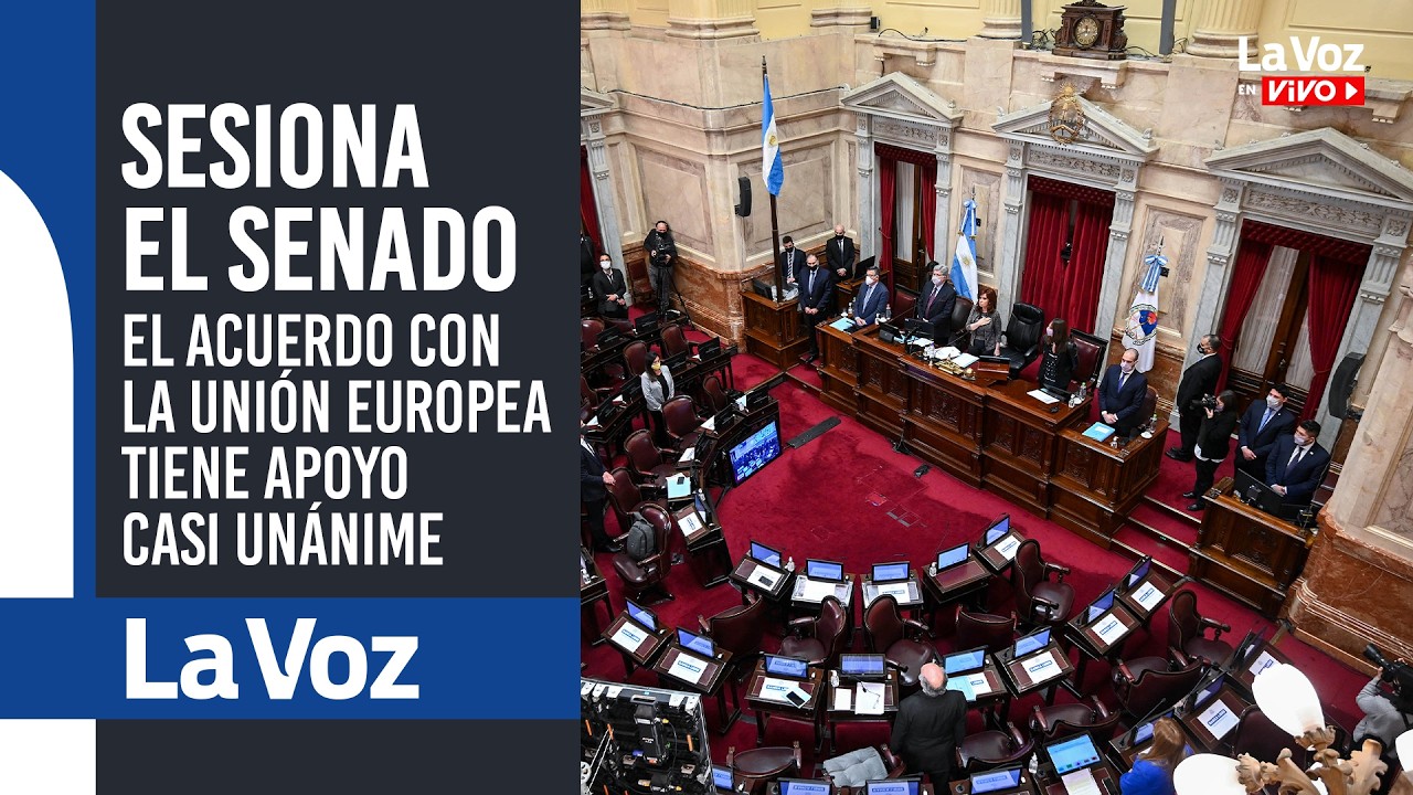 SESIONA EL SENADO y se espera AMPLIO APOYO para el ACUERDO con la UNIÓN EUROPEA