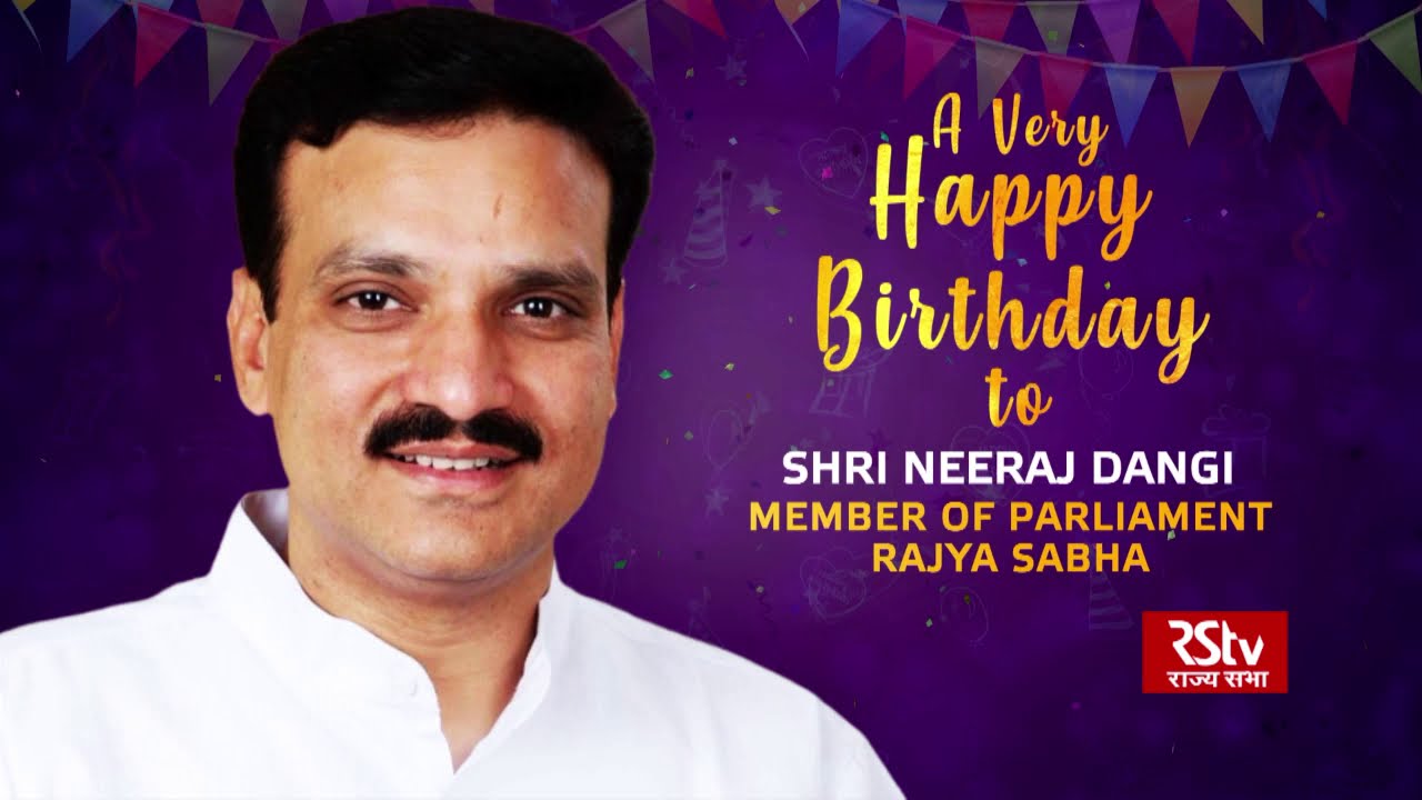 Birthday Wishes - Shri Neeraj Dangi | 04 February, 2021
