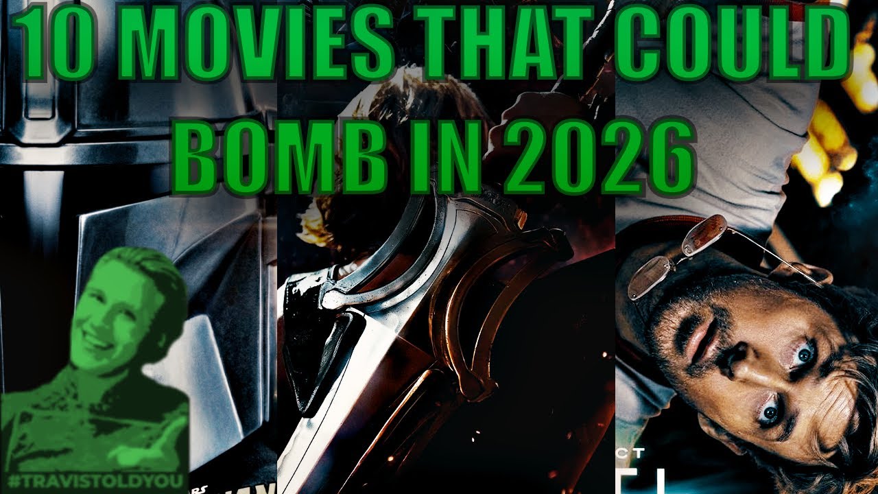 10 Movies That Could Bomb In 2026 : Travis Told You