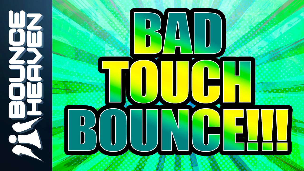 Bad Touch - Yes II - Bounce Heaven Digital