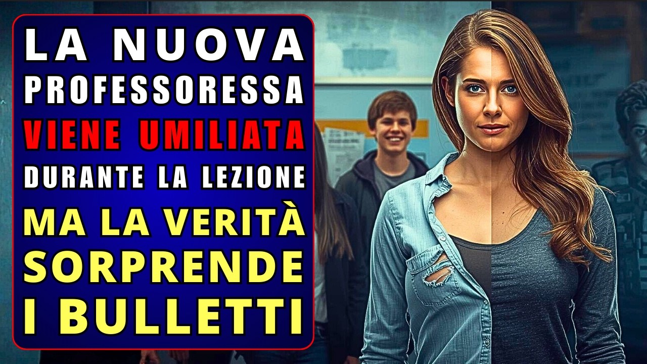 La nuova prof viene umiliata in classe ma la verità sconvolge i bulli