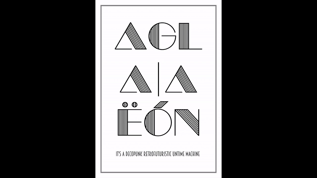 Agla A&euml;&oacute;n | It's A Decopunk Retrofuturistic Untime Machine (MI #013)