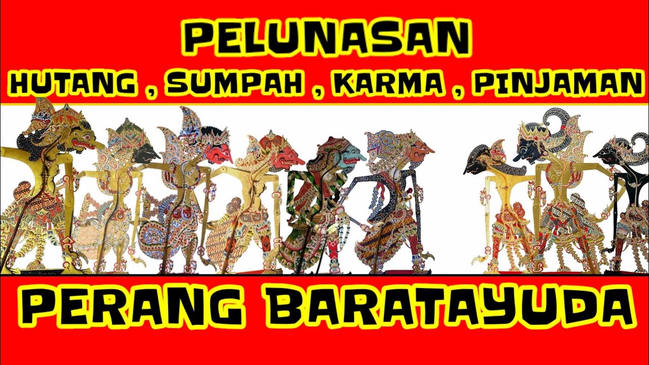 The Story Behind the Baratayuda War - Settlement of Debts, Oaths, Karma and Loans