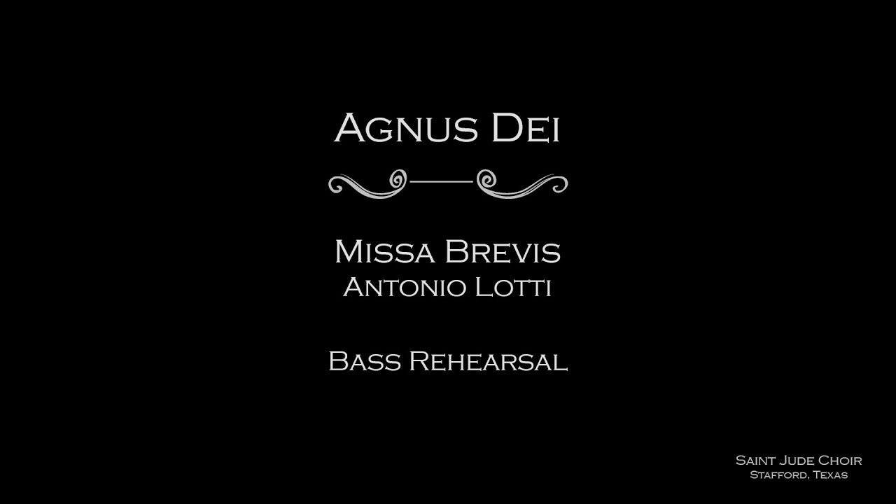 Missa Brevis (Lotti) - Agnus Dei (Bass rehearsal with strings)