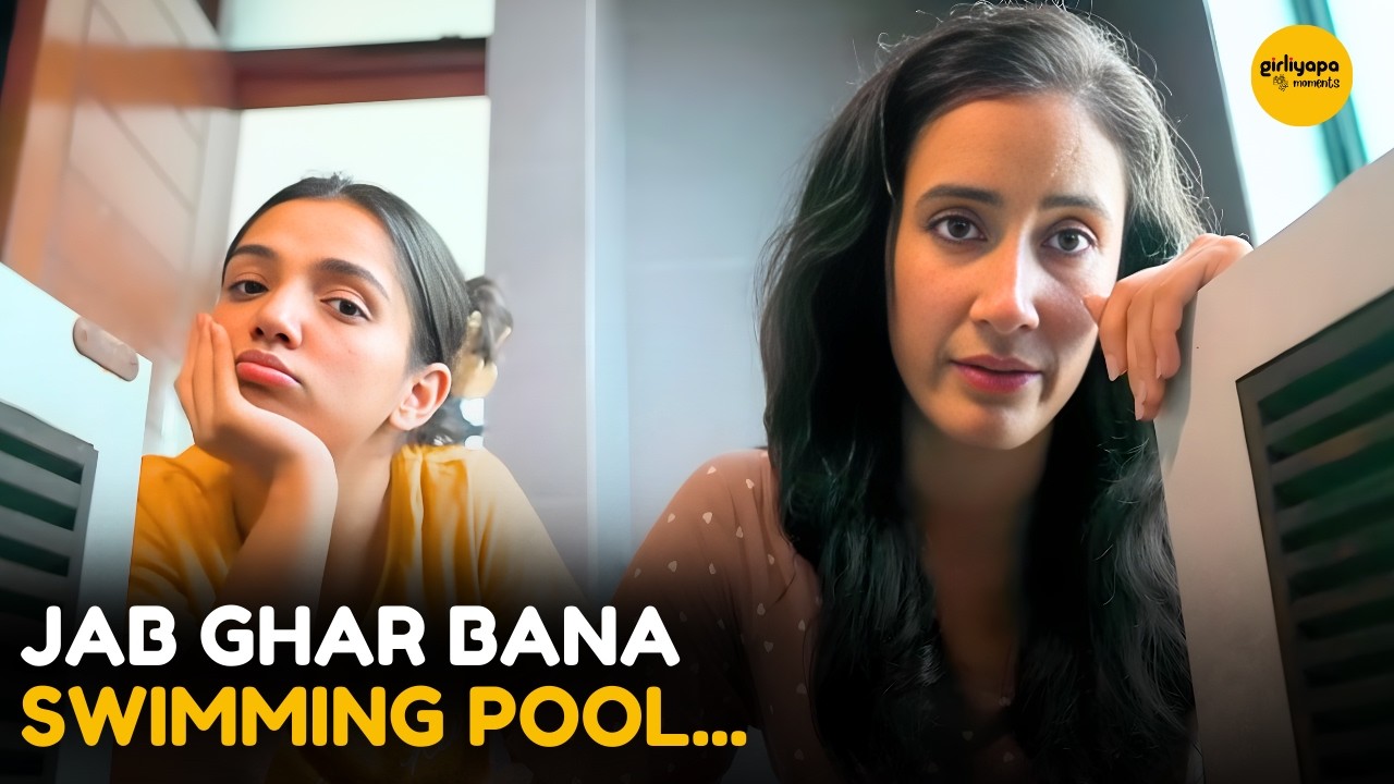 Jab Ghar Bana Swimming Pool || Sisters || Girliyapa Moments
