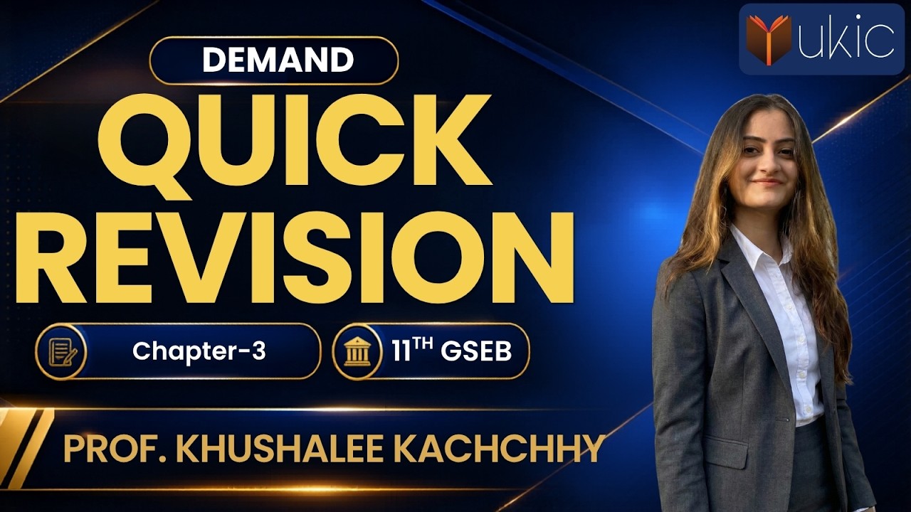 11th GSEB Economics Chapter-3 | Quick Revision | 25-26 | UKIC | Prof. Khushalee Kachchhy