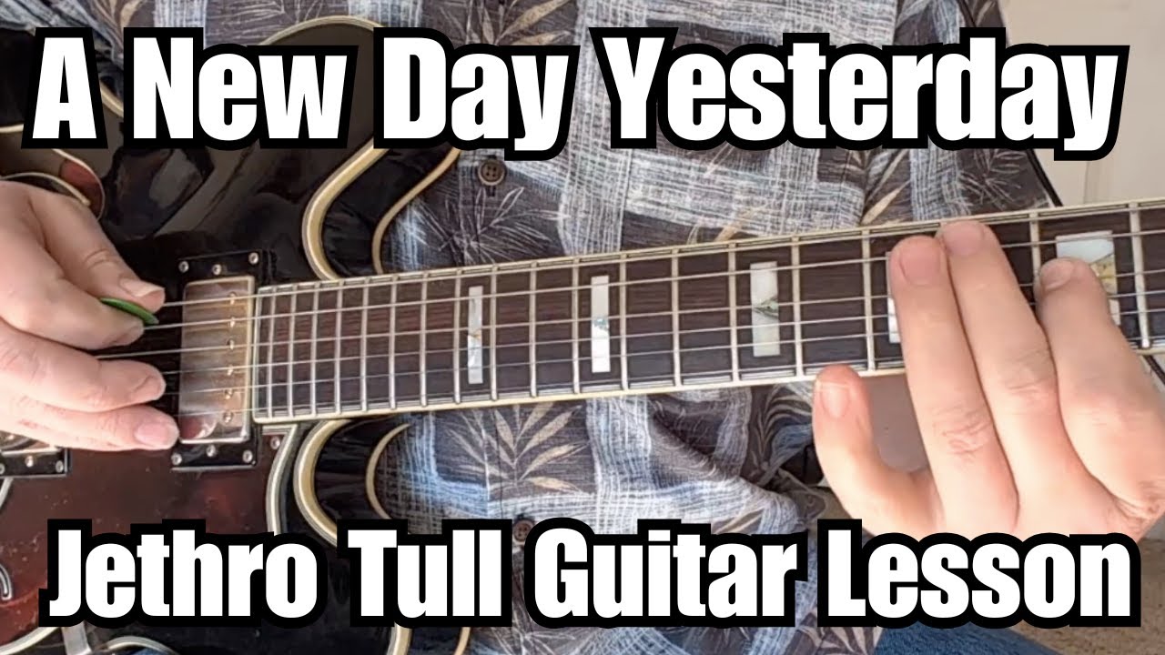 JETHRO TULL Guitar Lesson A NEW DAY YESTERDAY with Tabs + Solo
