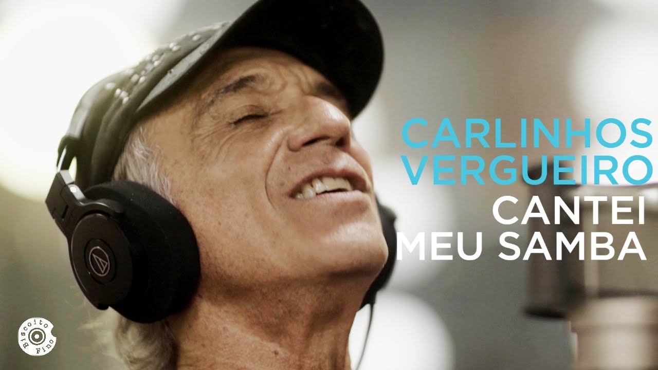 Carlinhos Vergueiro | Cantei Meu Samba (Vídeo Oficial)