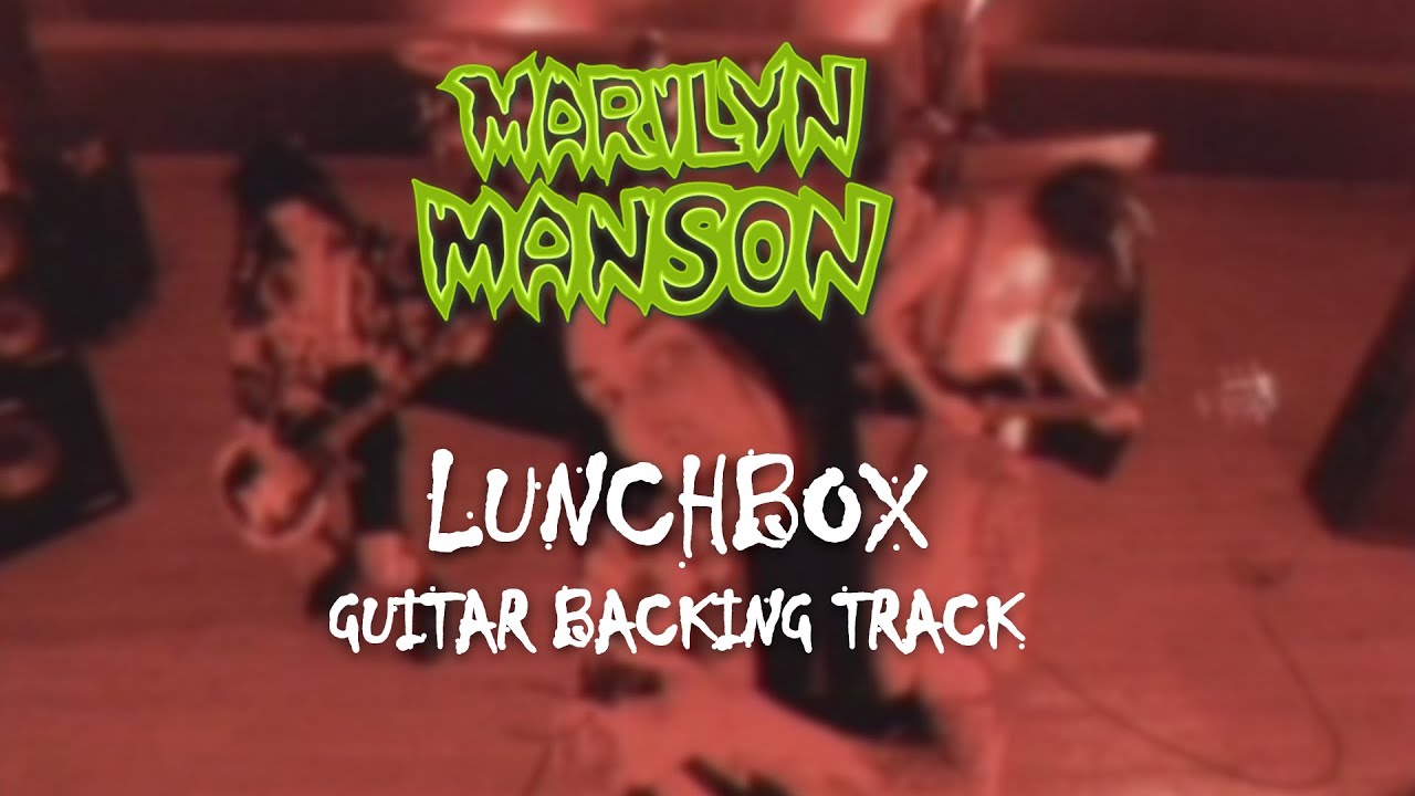 Marilyn Manson - Lunchbox - Guitar Backing Track w/ Original Vocals, Drums, and Bass