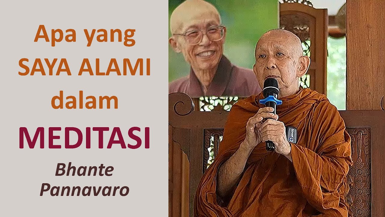 Apa yang Bhante Pannavaro alami dalam meditasi.