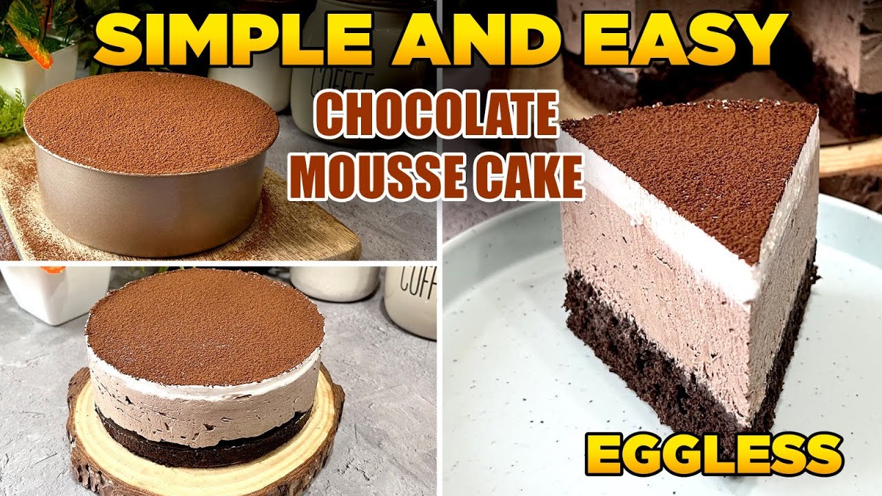 Easy Eggless Chocolate Mousse Cake | No Oven Easy Dessert Recipe | Chocolate Mousse Cake