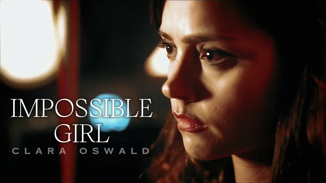 Clara Oswald | Impossible Girl