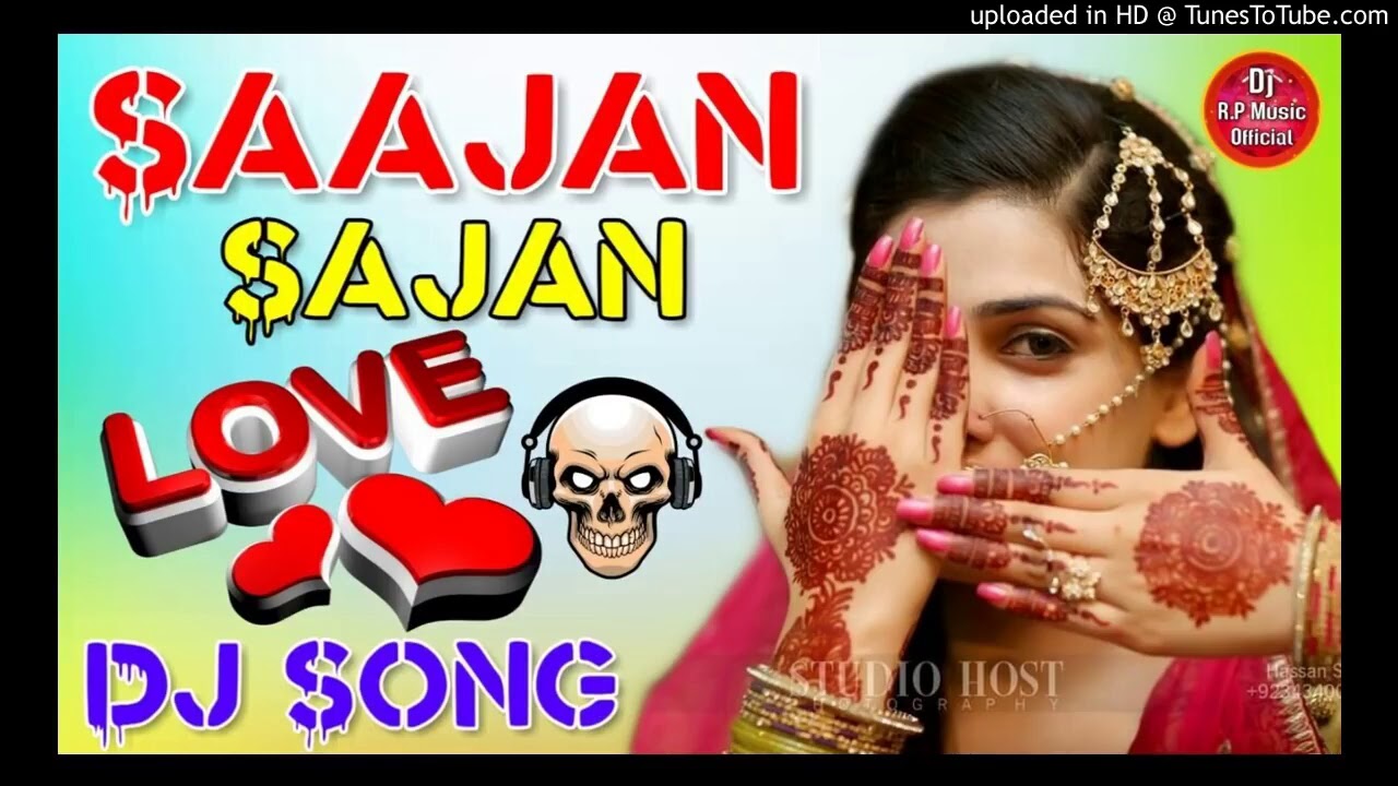 Saajan SajanDj RemixShadi Special|Dj Song Remix By|Dj Rupendra Stayle720p