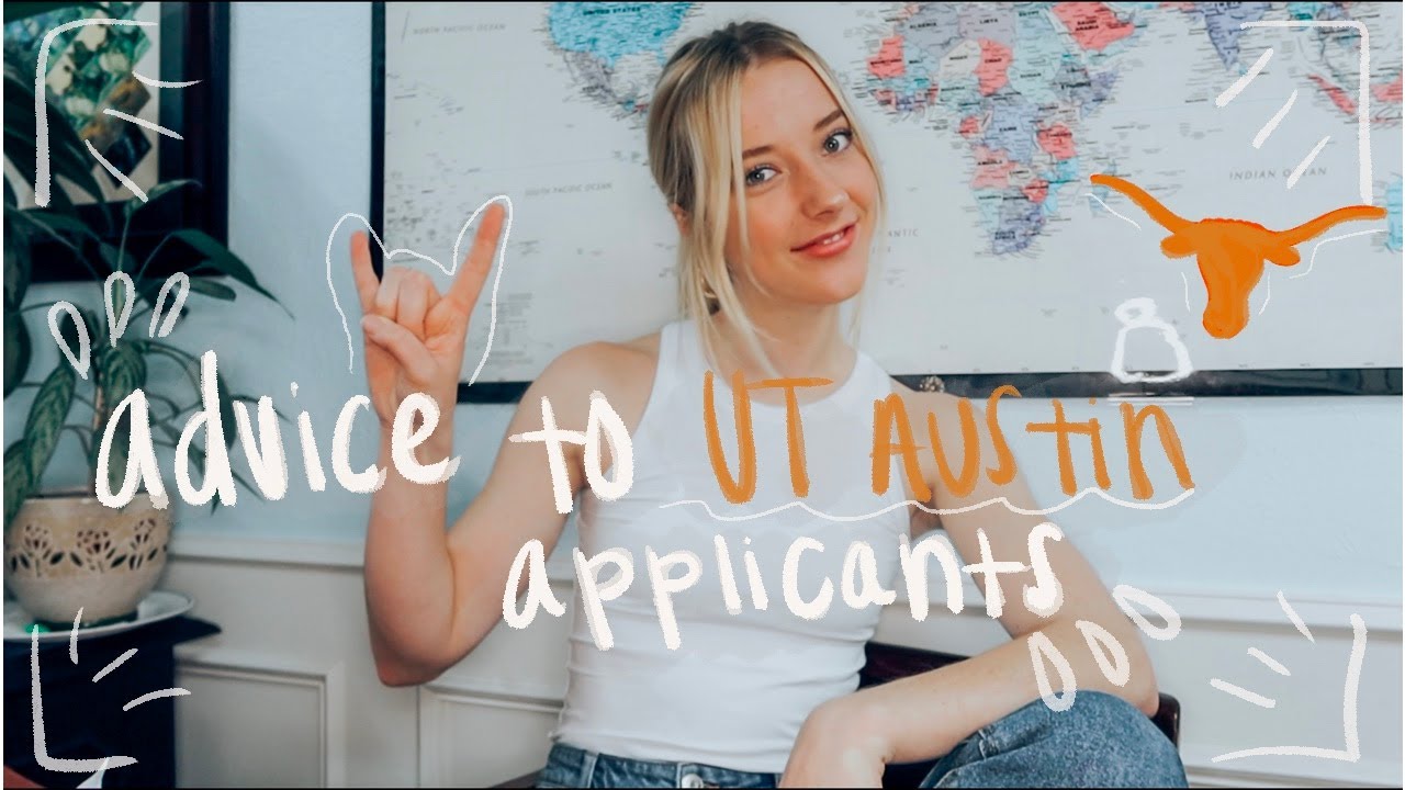 Advice to Students Applying to UT Austin During COVID19