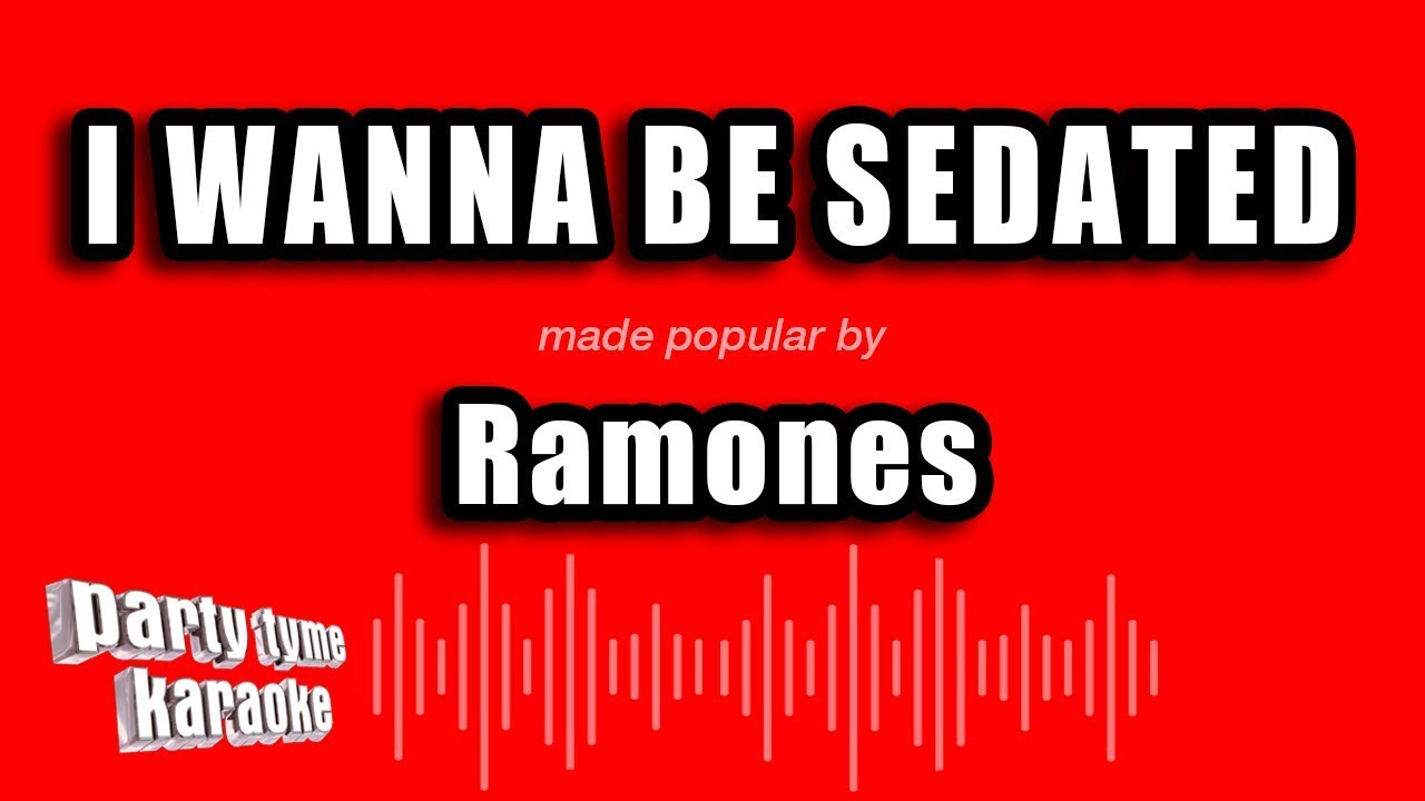 Ramones - I Wanna Be Sedated (Karaoke Version)