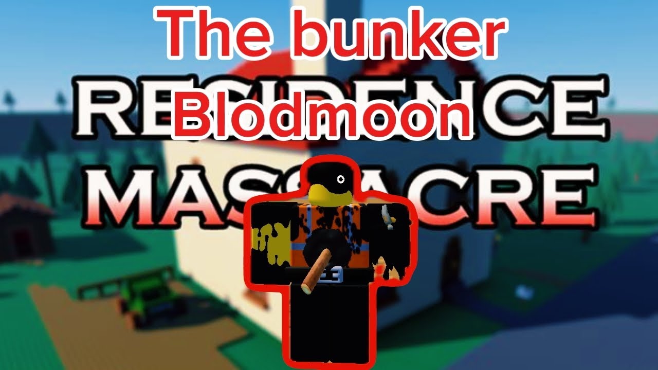 Script The bunker Blodmoon- Residence massacre  - roblox 