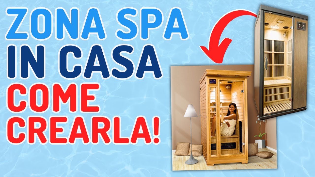 Come creare una zona SPA per il tuo RELAX in casa: guida fondamentale
