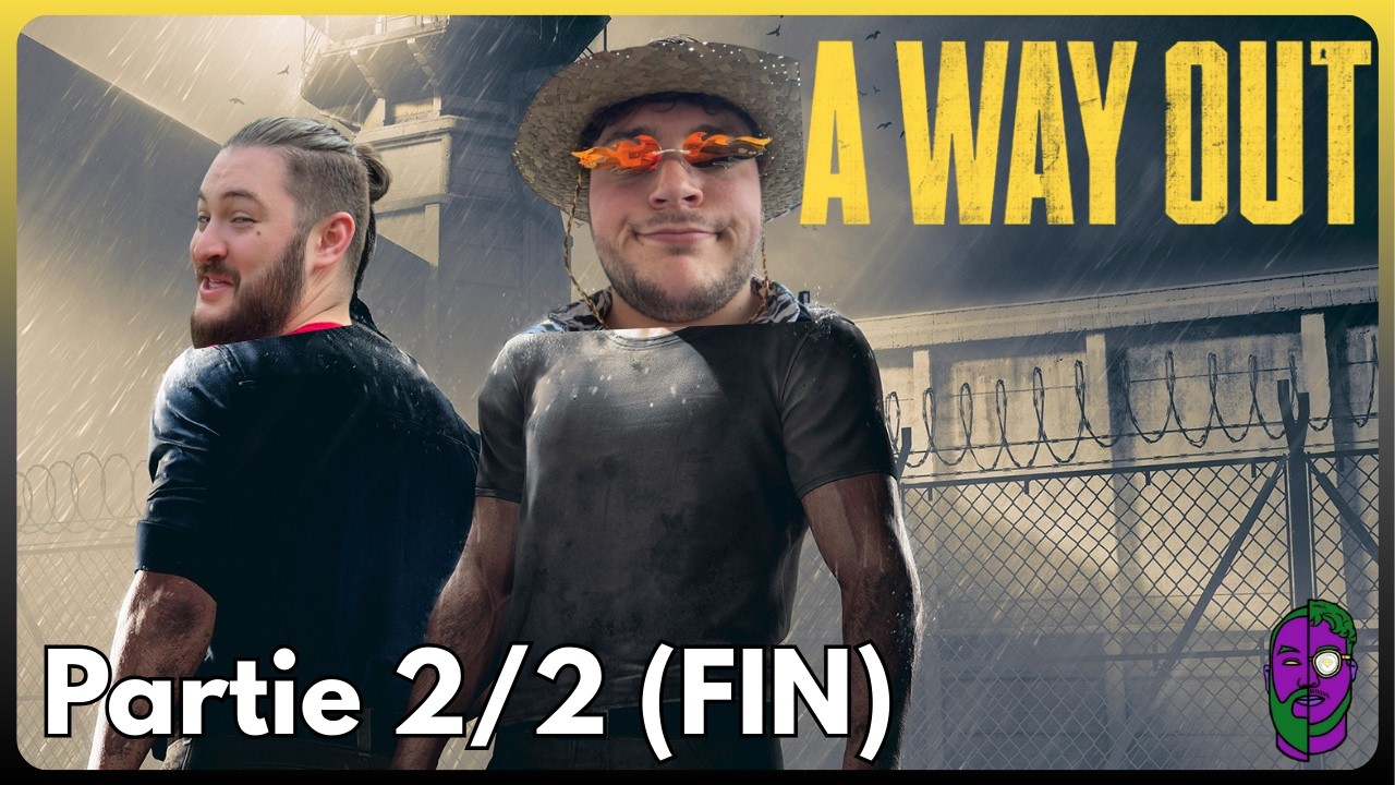 A Way Out - Partie 2 fin