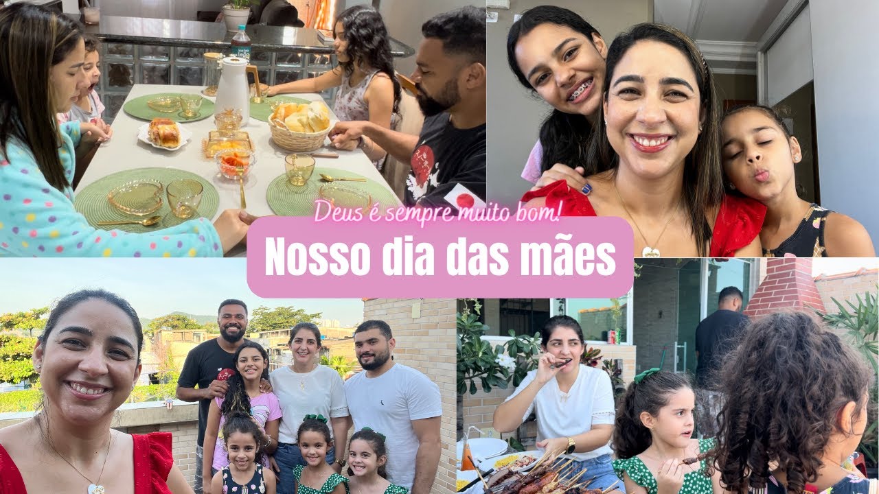 Dia das mães| Café da manhã com a família| O varão fez churrasco| Uma tarde maravilhosa| Gratidão!