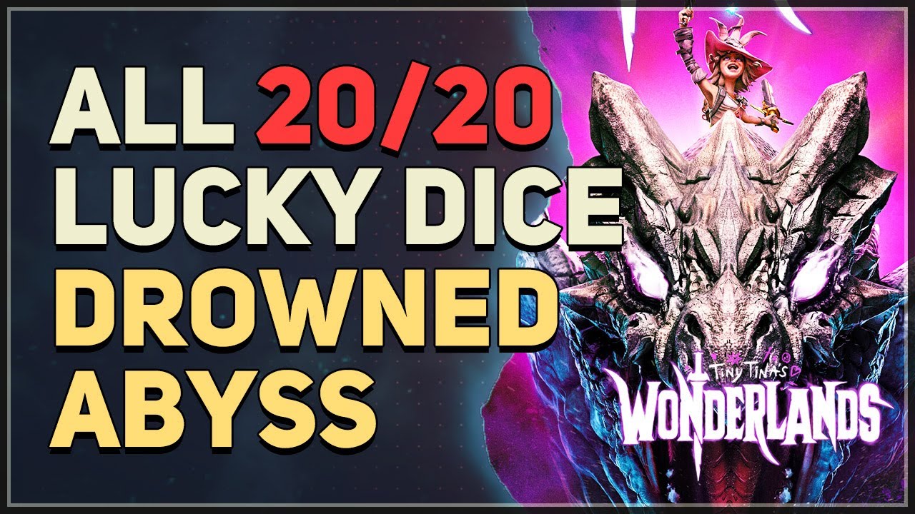 All 20 Drowned Abyss Lucky Dice Locations Tiny Tina's Wonderlands