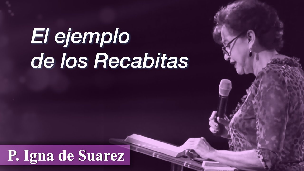 El ejemplo de los Recabitas | P. Igna de Suez