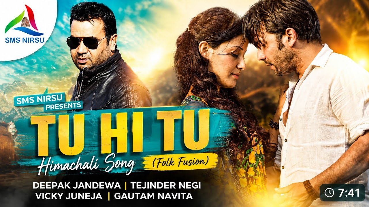 Tu Hi Tu Himachali Song (Folk Fusion) Deepak Jandewa, Tejinder Negi, Vicky Juneja, Gautam Navita