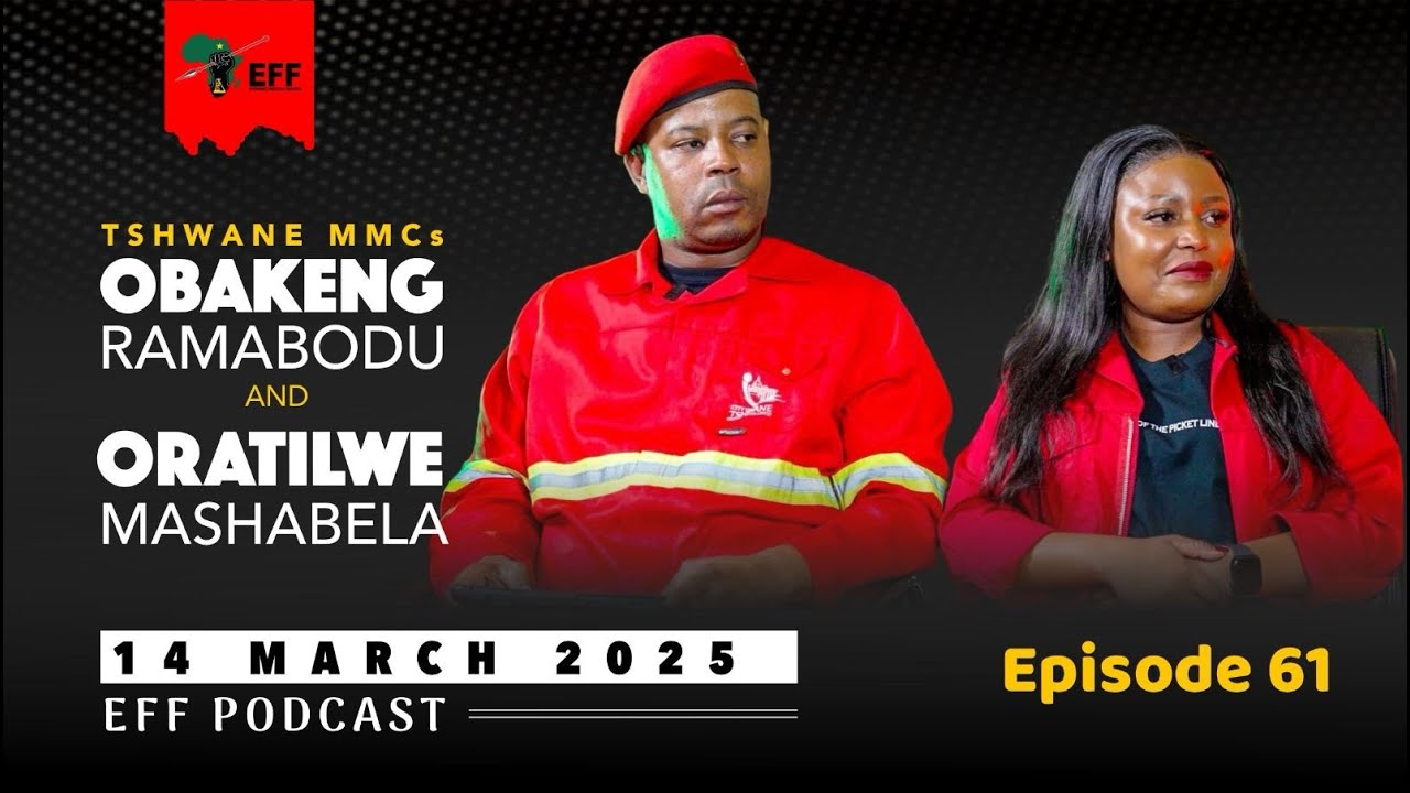 EFF Podcast Episode 61| Service Delivery Edition with the City of Tshwane under the spotlight.