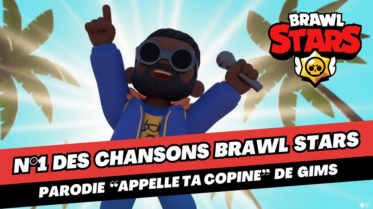 N&deg;1 des chansons BRAWL STARS &times; GIMS (Parodie 
