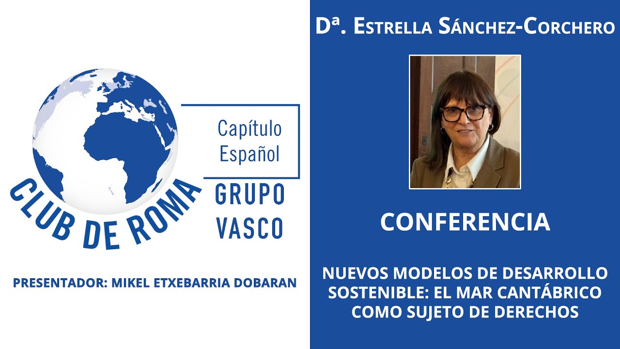 Nuevos modelos de desarrollo sostenible - Dª. Estrella Sánchez-Corchero