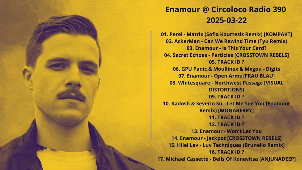 Enamour @ Circoloco Radio 390 2025-03-22 with tracklist