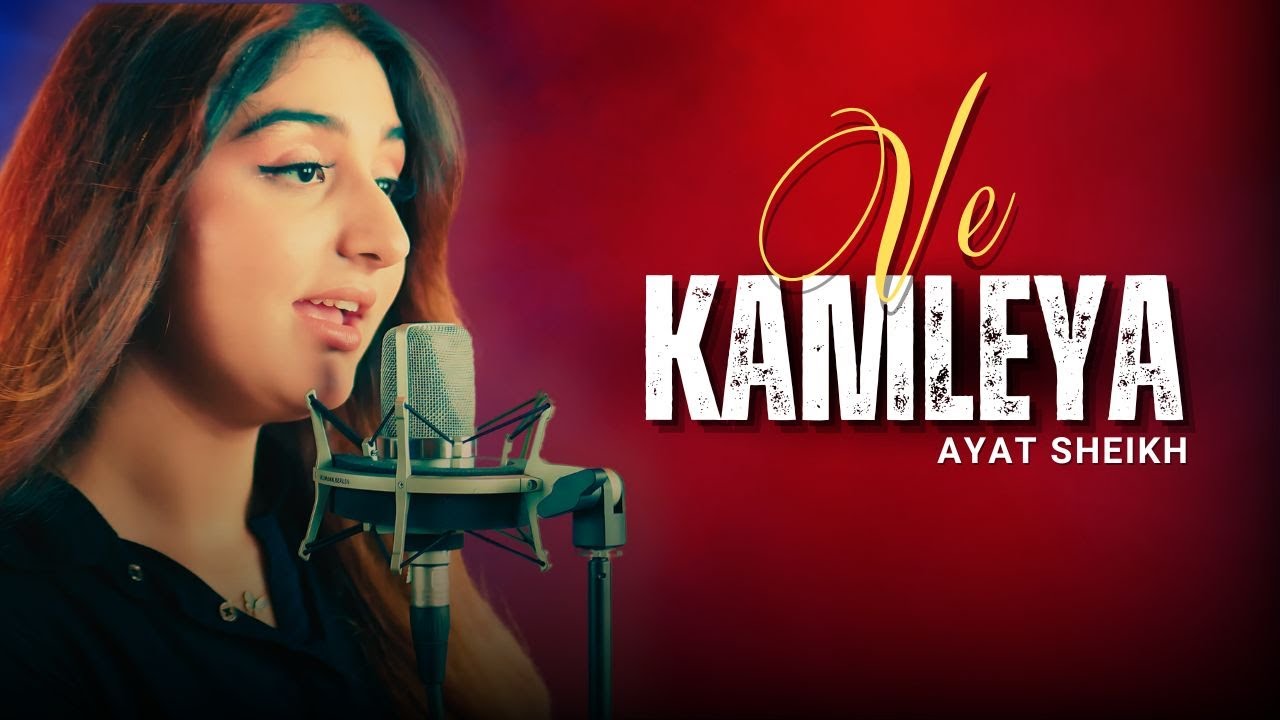 Ve Kamleya Cover Song | Ayat Sheikh's Stunning Performance | Trending Hindi Songs 2024