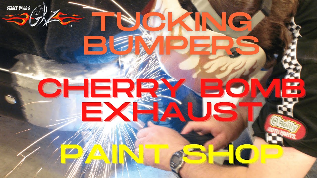 Cherry Bomb Exhaust - Tucking Bumpers - Duplicolor Paint Shop - Stacey David's Gearz S1 E10