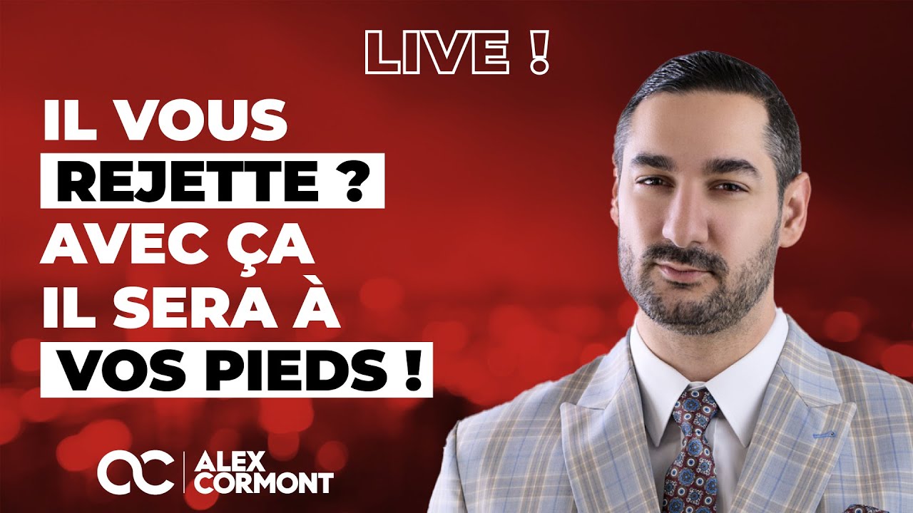 Il vous rejette ? Faites ça pour le rendre DINGUE !