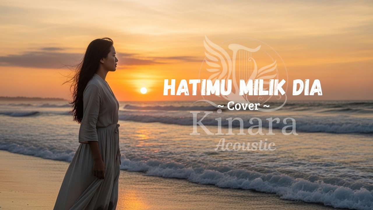 Arvian Dwi - Hatimu Milik Dia | Cover By Kinara Acoustic