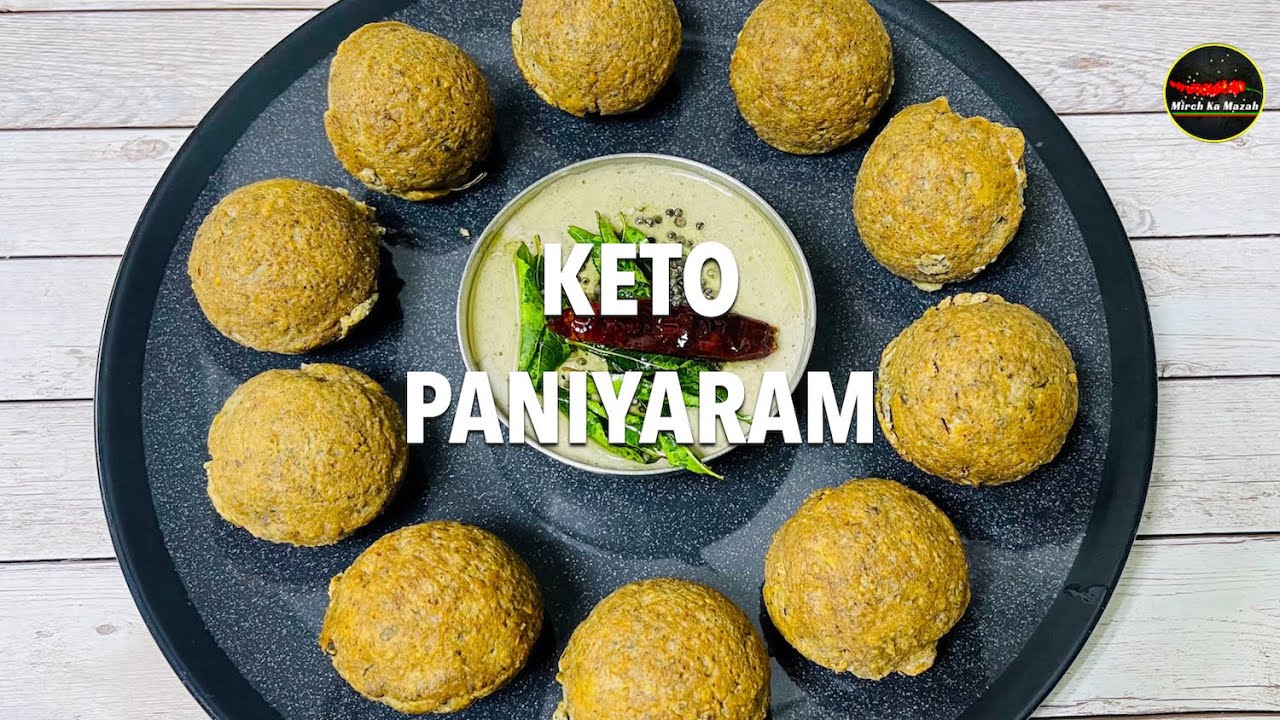 Crispy Keto Paniyaram | LCHF Keto Appe | Instant South Indian Keto Breakfast Recipe | Mirch Ka Mazah