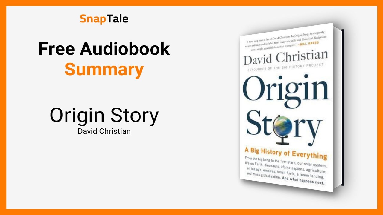 Origin Story by David Christian: 11 Minute Summary