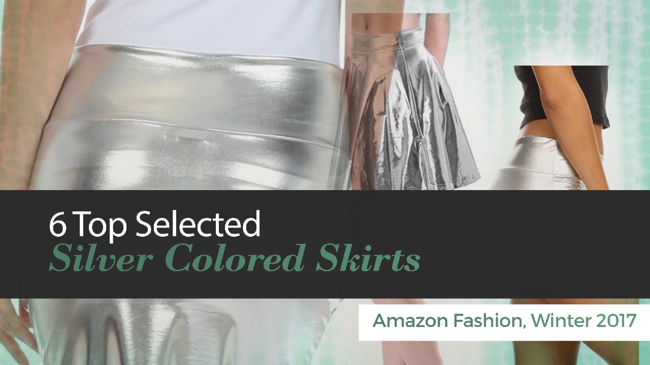 6 Top Selected Silver Colored Skirts Amazon Fashion, Winter 2017
