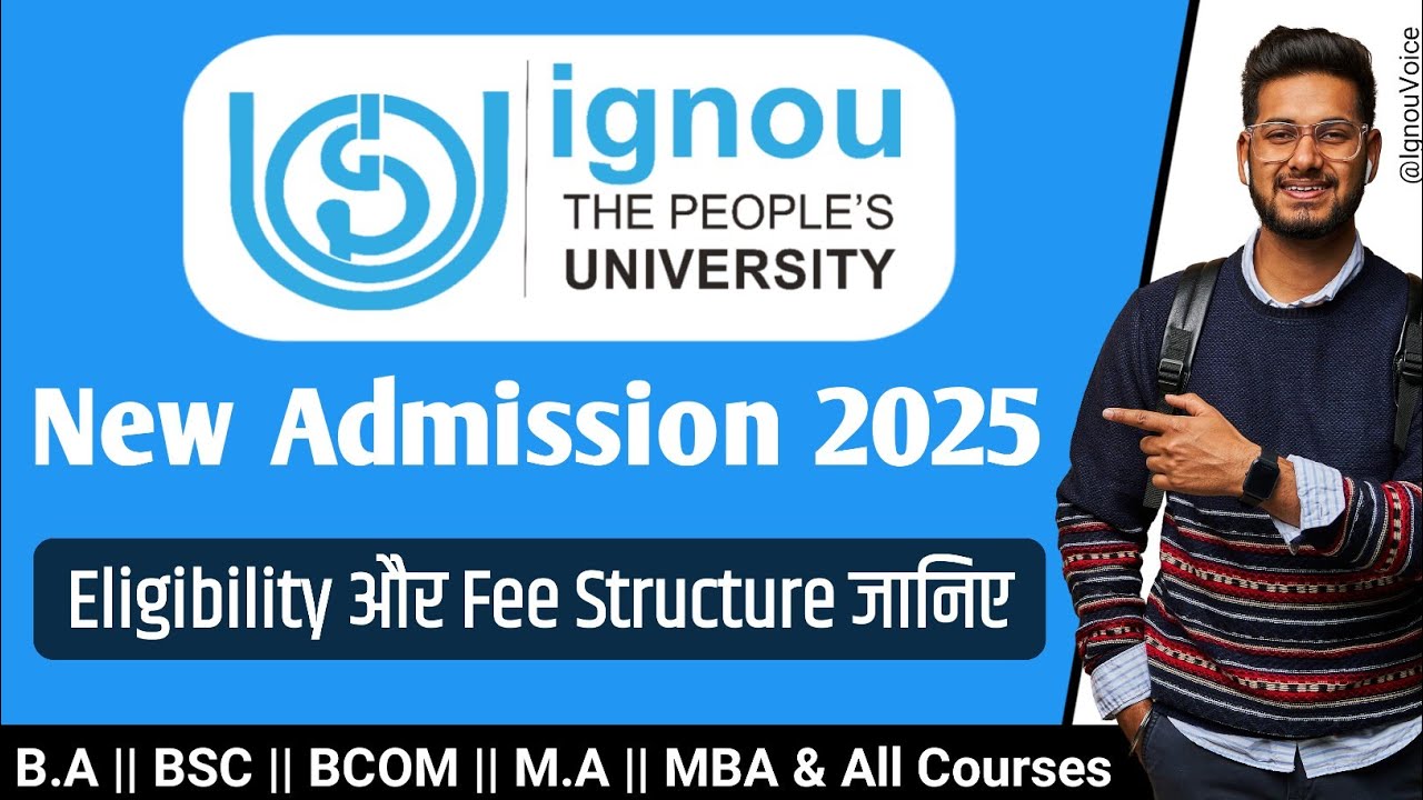जानिए IGNOU Admission Fee Structure और Eligibility Criteria | IGNOU Admission January 2025 Session
